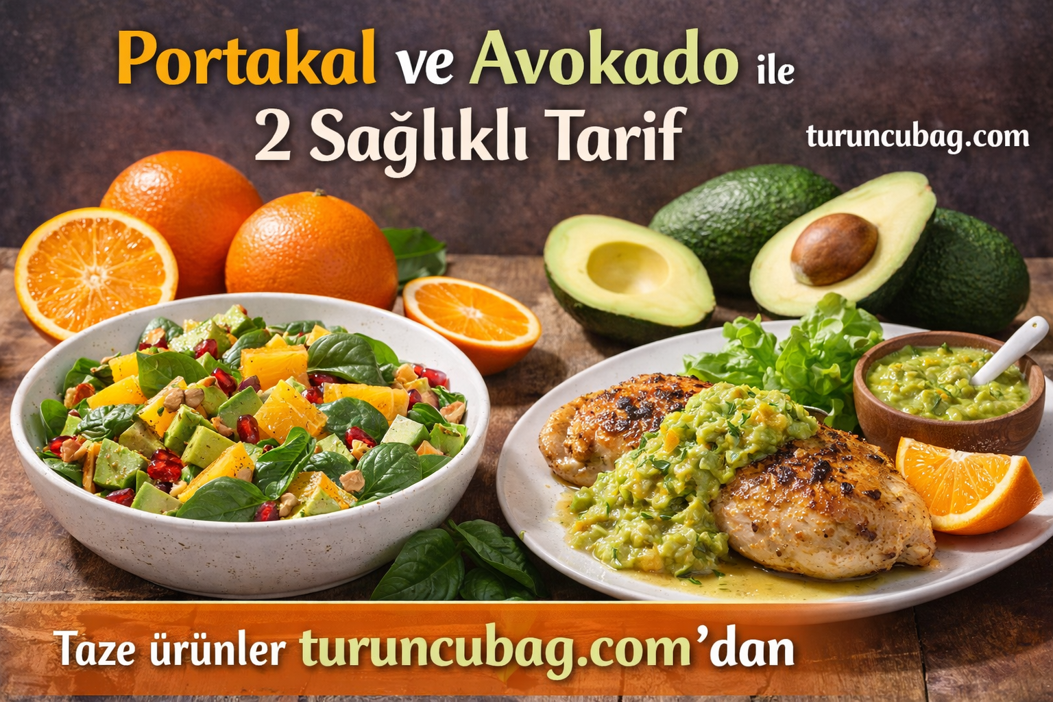 Portakal ve Avokado ile Yapılabilecek 2 Lezzetli ve Sağlıklı Tarif